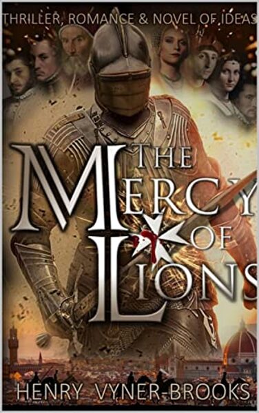 THE MERCY OF LIONS: The Renaissance Trilogy - Book I
