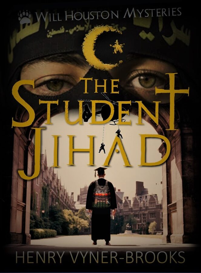 THE STUDENT JIHAD - Will Houston Mysteries Book IV